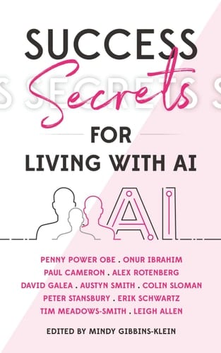 Success Secrets for Living with AI