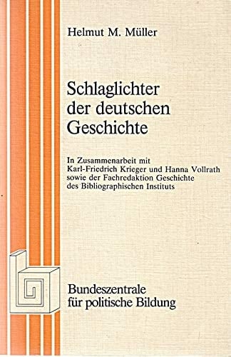 SCHLAGLICHTER DER DEUTSCHEN GESCHICHTE