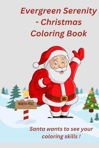 Evergreen Serenity - Christmas Coloring Book: A Christmas Coloring Book