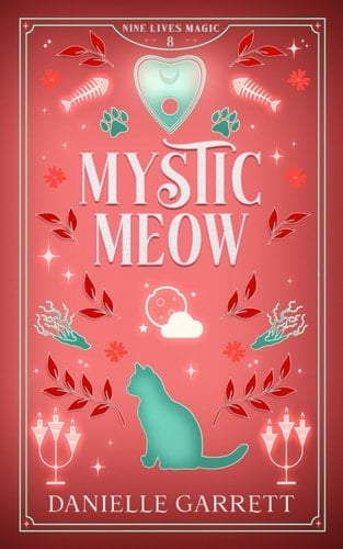 Mystic Meow A Nine Lives Magic Mystery