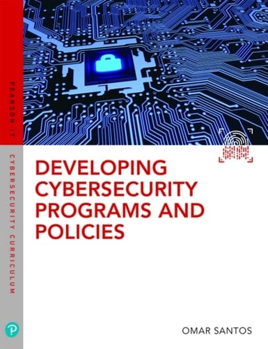 Developing Cybersecurity Programs and Policies (Pearson+)