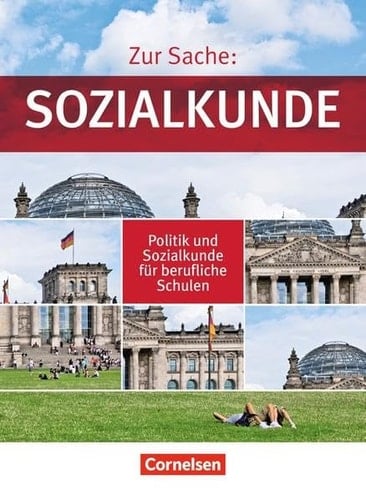 Zur Sache: Sozialkunde Politik und Sozialkunde für berufliche Schulen