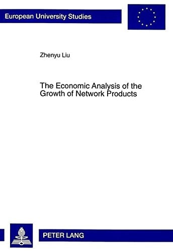 The Economic Analysis of the Growth of Network Products The Case of Interorganizational Systems