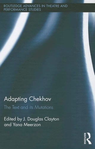 Adapting Chekhov The Text and Its Mutations