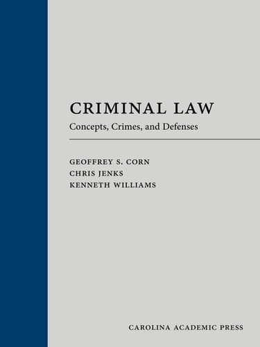 Criminal Law Concepts, Crimes, and Defenses