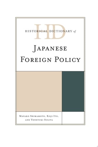 Historical Dictionary of Japanese Foreign Policy