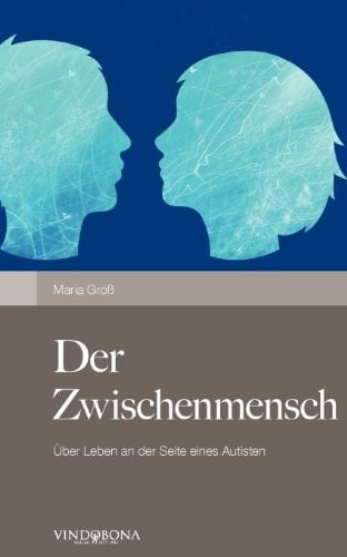 Der Zwischenmensch über Leben an der Seite eines Autisten