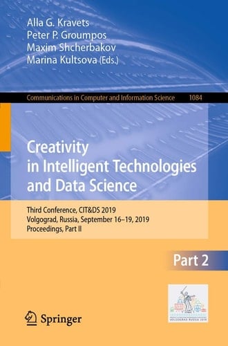 Creativity in Intelligent Technologies and Data Science Third Conference, CIT&DS 2019, Volgograd, Russia, September 16–19, 2019, Proceedings, Part II