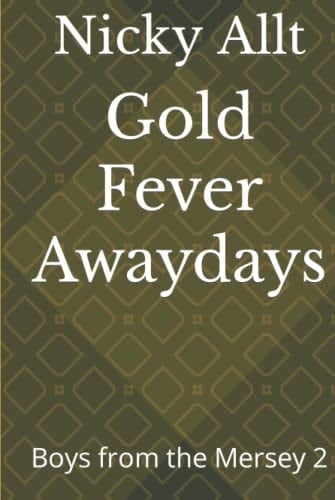 Gold Fever Awaydays: Boys from the Mersey 2