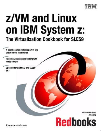z/VM and Linux on IBM System z: The Virtualization Cookbook for SLES9