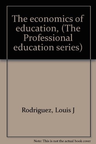The economics of education, (The Professional education series)