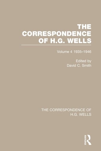 The Correspondence of H. G. Wells Volume 4 1935-1946