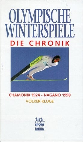 Olympische Winterspiele die Chronik : Chamonix 1924 - Nagano 1998