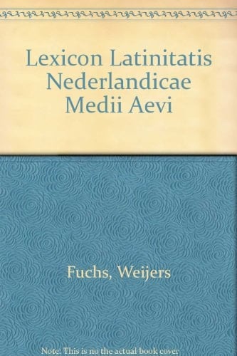 Lexicon Latinitatis Nederlandicae medii aevi Woordenboek van het middeleeuws Latijn van de Noordelijke Nederlanden