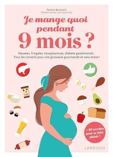 Je mange quoi pendant 9 mois ?