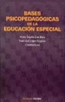 Bases Psicopedagógicas de la Educación Especial