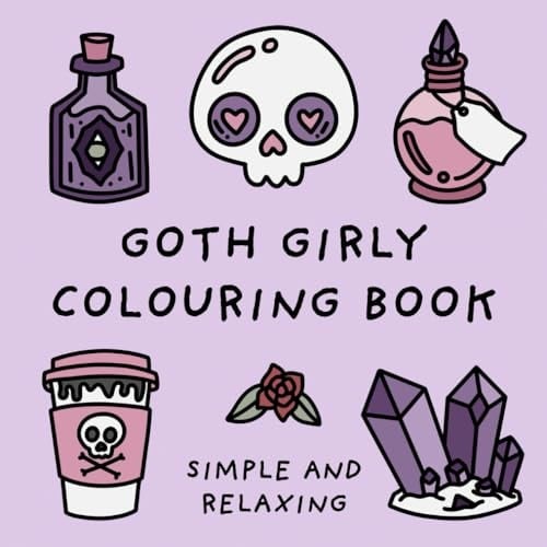 Goth Girly Colouring Book (Simple and Relaxing Bold Designs for Adults & Children) (Simple and Relaxing Colouring Books)