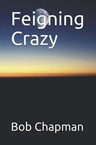 Feigning Crazy