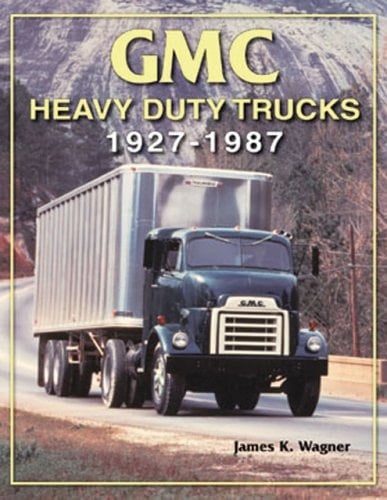 GMC Heavy-Duty Trucks 1927-1987