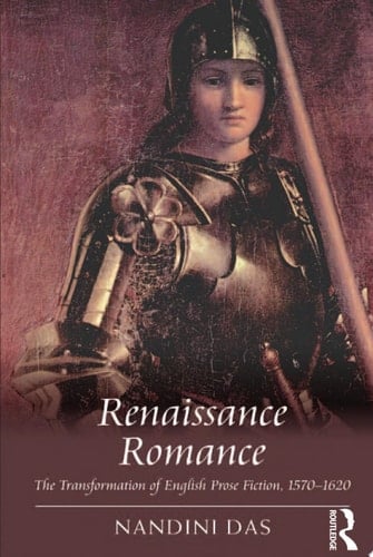 Renaissance Romance The Transformation of English Prose Fiction, 1570–1620