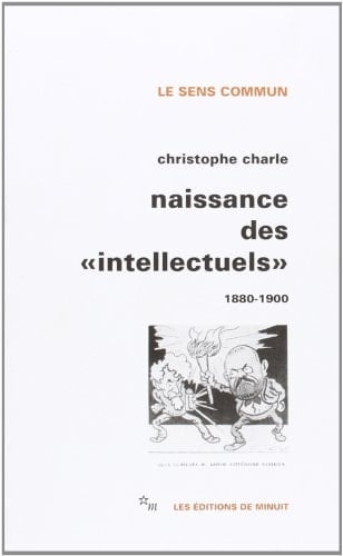 Naissance des "intellectuels", 1880-1900