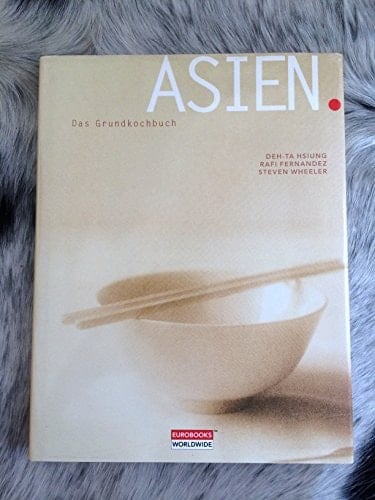 Asien Grundkochbuch mit Schritt für Schritt Steps