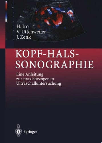 Kopf-Hals-Sonographie Eine Anleitung zur praxisbezogenen Ultraschalluntersuchung