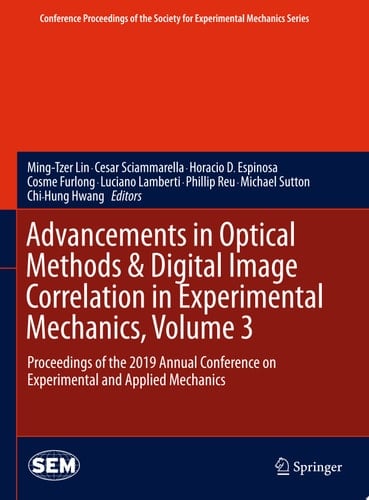 Advancements in Optical Methods & Digital Image Correlation in Experimental Mechanics, Volume 3