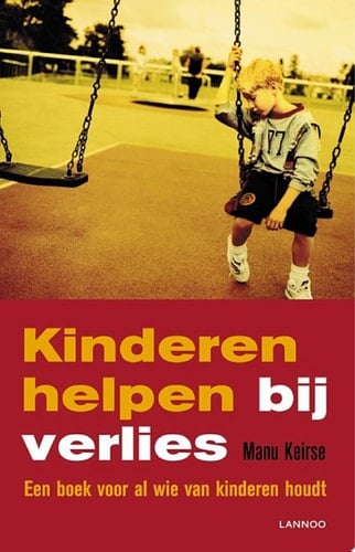 Kinderen helpen bij verlies een boek voor al wie van kinderen houdt