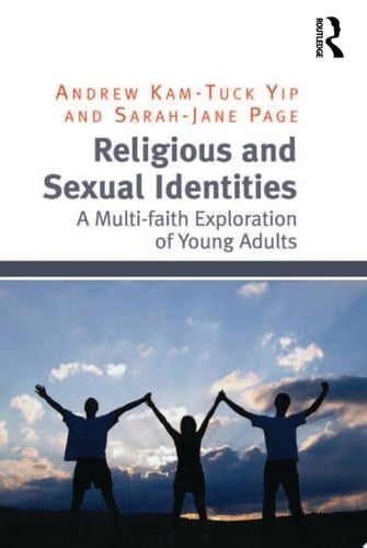 Religious and Sexual Identities A Multi-faith Exploration of Young Adults