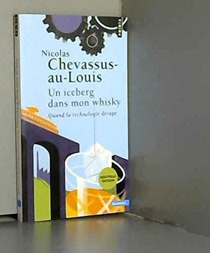 Un iceberg dans mon whisky: Quand la technologie dérape