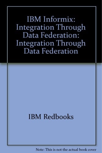 IBM Informix Integration Through Data Federation