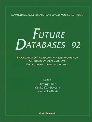 Future Databases '92 2nd Far-East Workshop on Future Database Systems : Papers