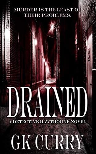 Drained: A Supernatural Crime Thriller (Detective Hawthorne)