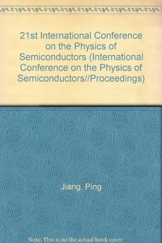 21st International Conference on the Physics of Semiconductors Beijing, China, August 10-14, 1992