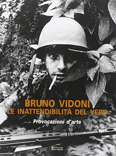 Bruno Vidoni le inattendibilità del vero ; provocazioni d'arte ; [Cento, Rocca, 11 giugno - 28 agosto 2011]