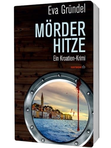 Mörderhitze ein Kroatien-Krimi