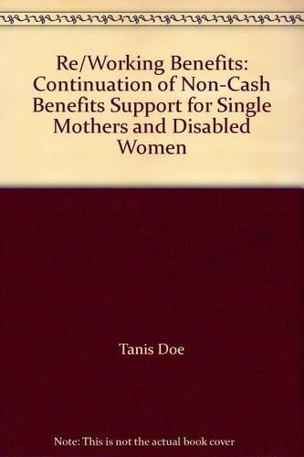 Maintien Des Avantages Non Pécuriaires Liés Aux Prestations de Travail Une Mesure de Soutien Aux Mères Seules Et Aux Femmes Handicapées