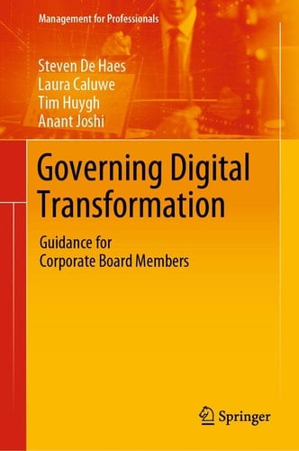 Governing Digital Transformation Guidance for Corporate Board Members