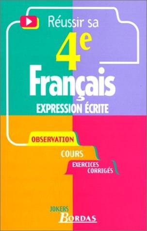 Réussir sa 4e français, expression écrite