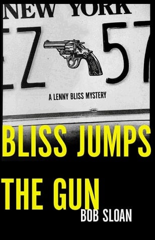 Bliss Jumps the Gun A Lenny Bliss Mystery