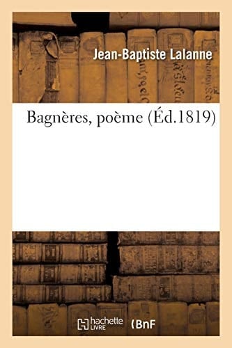 Bagnères, Poème