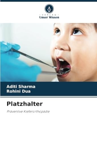 Platzhalter: Präventive Kieferorthopädie (German Edition)