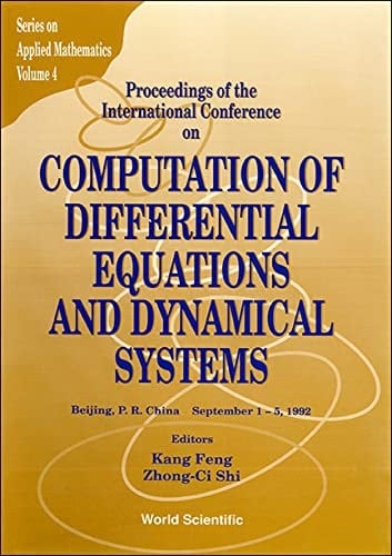 Proceedings of the International Conference on Computation of Differential Equations and Dynamical Systems Beijing, P.R. China, September 1-5, 1992