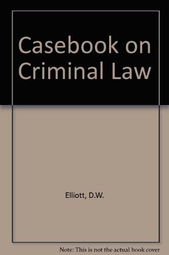 Casebook on Criminal Law