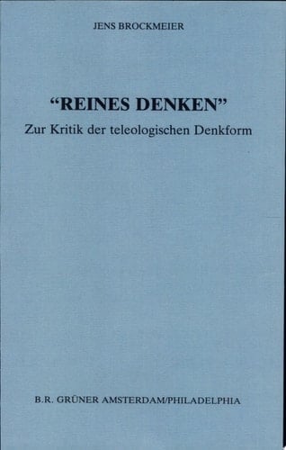 "Reines Denken" zur Kritik der teleologischen Denkform