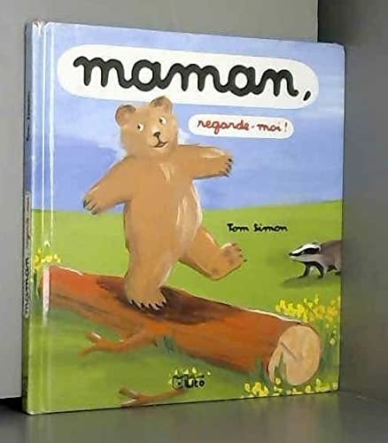 Maman, regarde-moi !