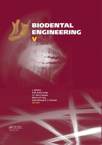 Biodental Engineering V Proceedings of the 5th International Conference on Biodental Engineering (BIODENTAL 2018), June 22-23, 2018, Porto, Portugal
