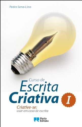 Curso de Escrita Criativa I: Criative-se: usar em caso de escrita