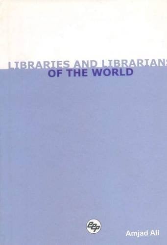Libraries and Librarians of the World